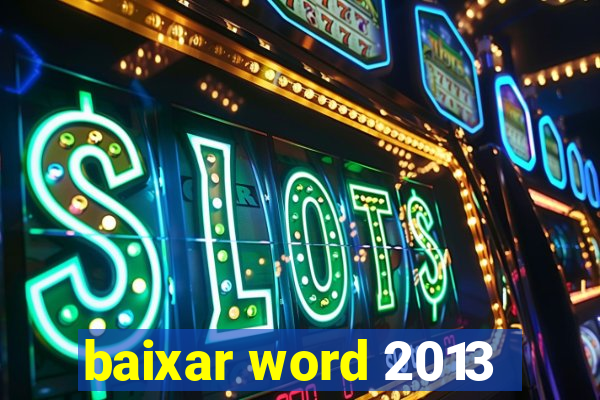 baixar word 2013